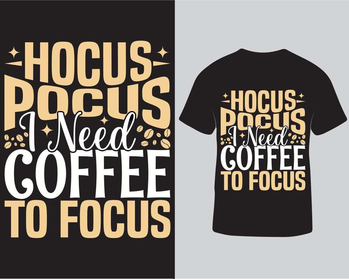 hocus pocus necesito café para enfocar la camiseta svg de tipografía, ilustración vectorial aislada en fondo negro, diseño divertido de camiseta con letras a mano, camiseta para git, tarjetas de felicitación love pro download vector