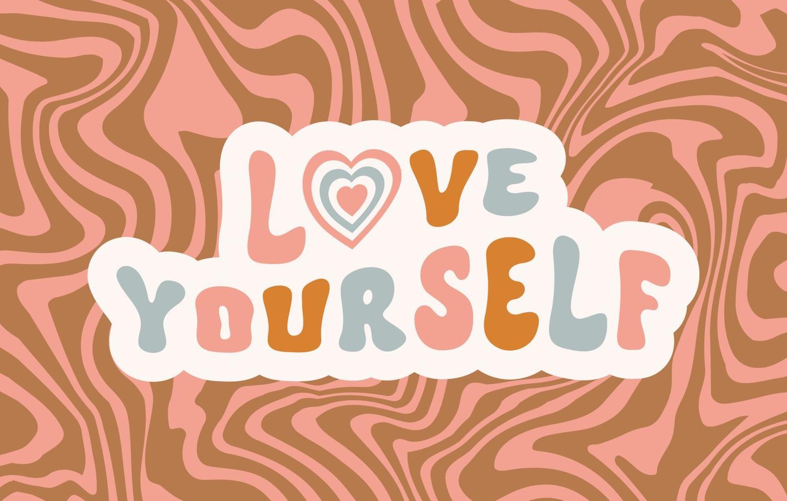 Retro inspirational slogan Love Yourself isolated on a wavy background. Trendy groovy vintage print in style 70s, 80s. Horizontal banner, print, poster. Vector illustration