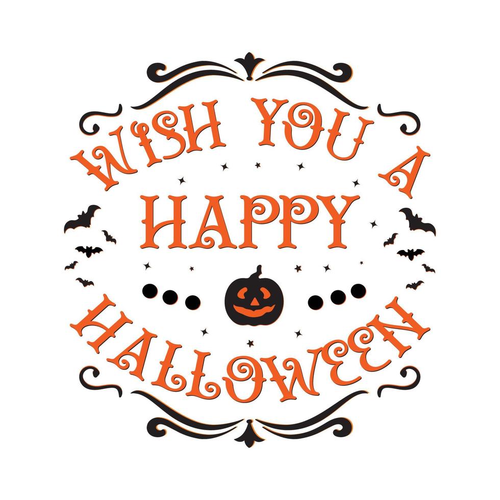 Wish You A Happy Halloween, Vintage Halloween SVG Design, Vector File