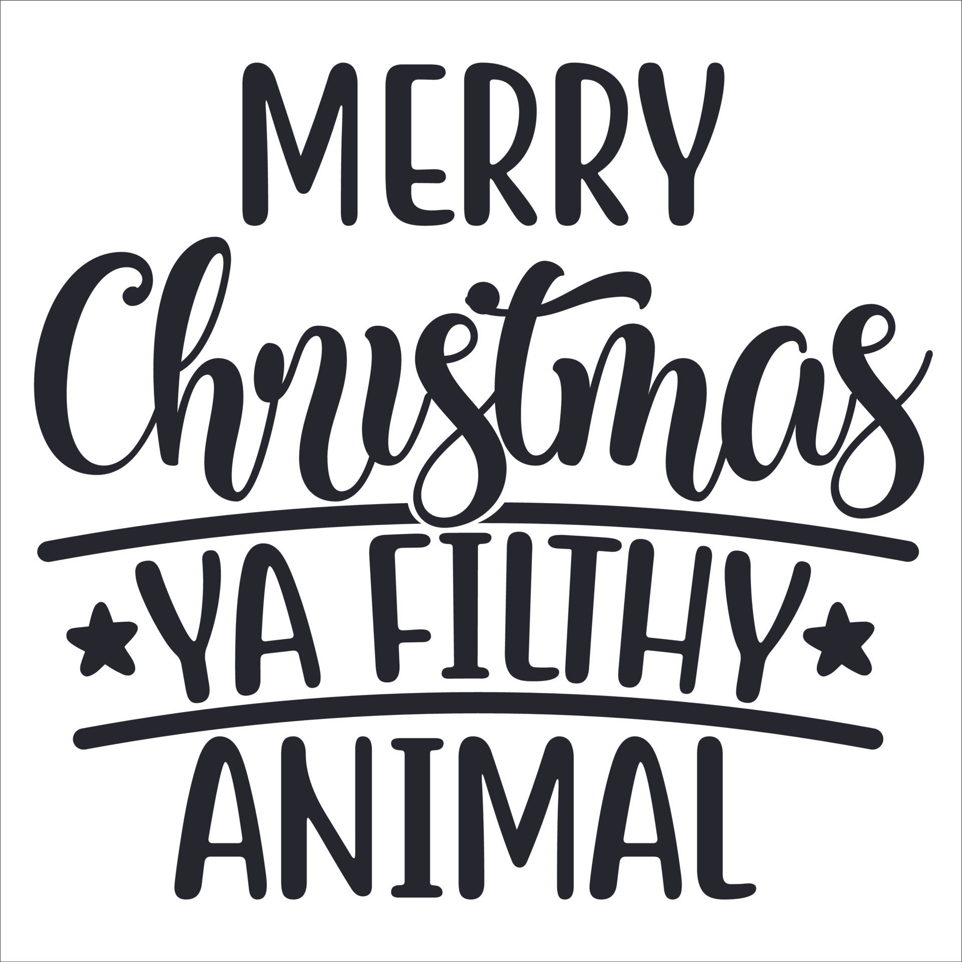 Merry Christmas Ya Filthy Animal Vector Art, Icons, and Graphics for