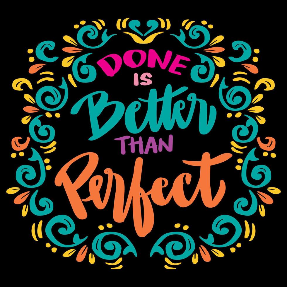 Don't is better than perfect hand lettering. Poster quotes. vector