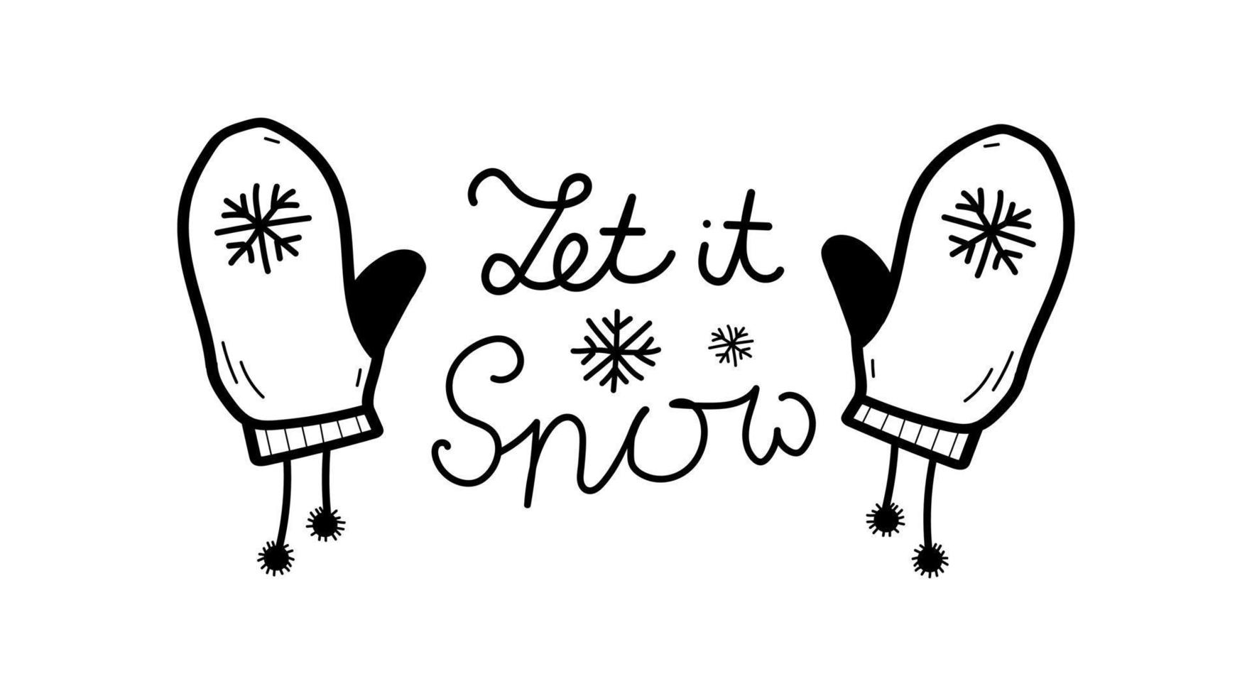 Let it snow lettering phrase. Doodle hand drawn mittens icon isolated on white background. Simple black outline silhouette. Cozy winter season hand wear. vector