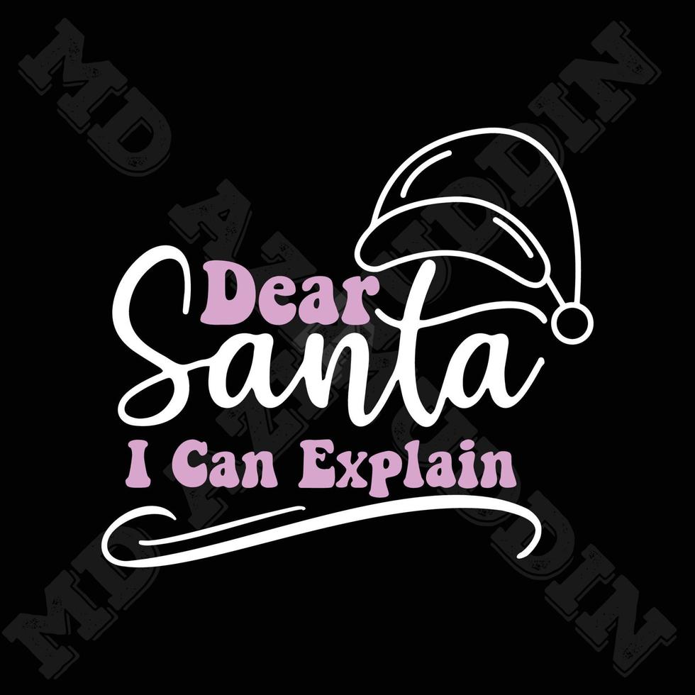 Dear Santa , I Can Explain vector