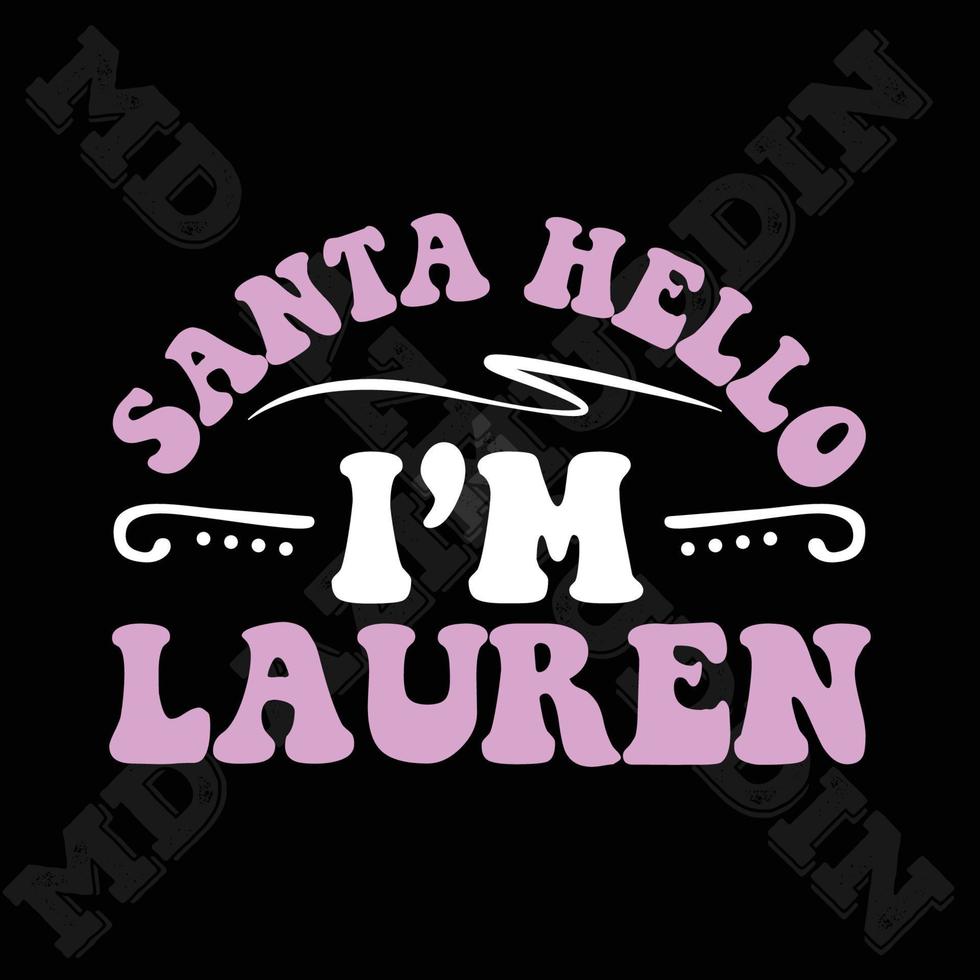 Santa, Hello, I'm Lauren vector
