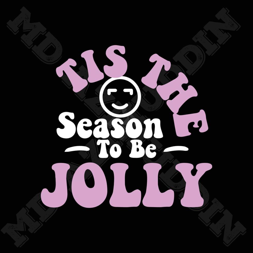 Tis The Season To Be Jolly vector