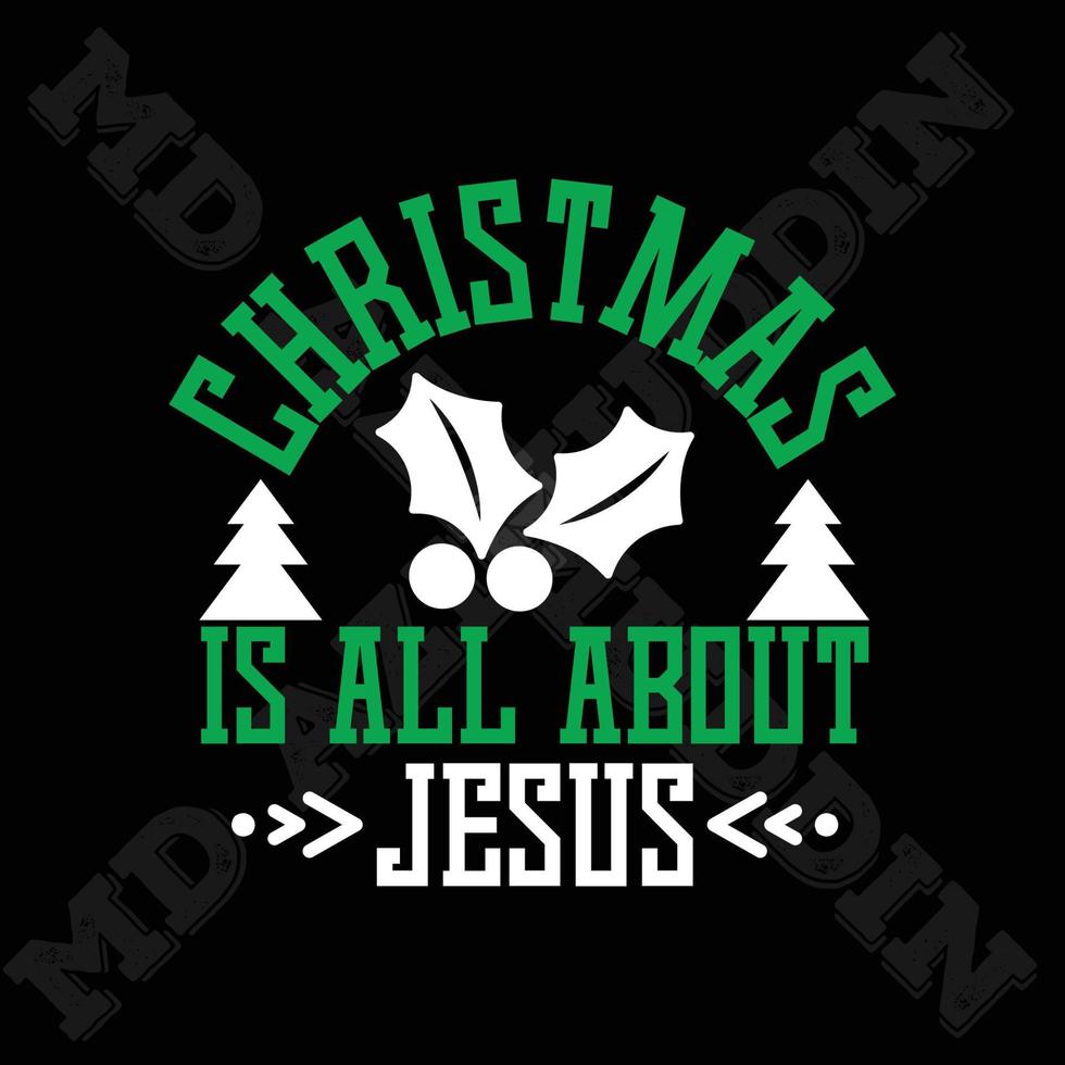 Christmas is all about Jesus vector