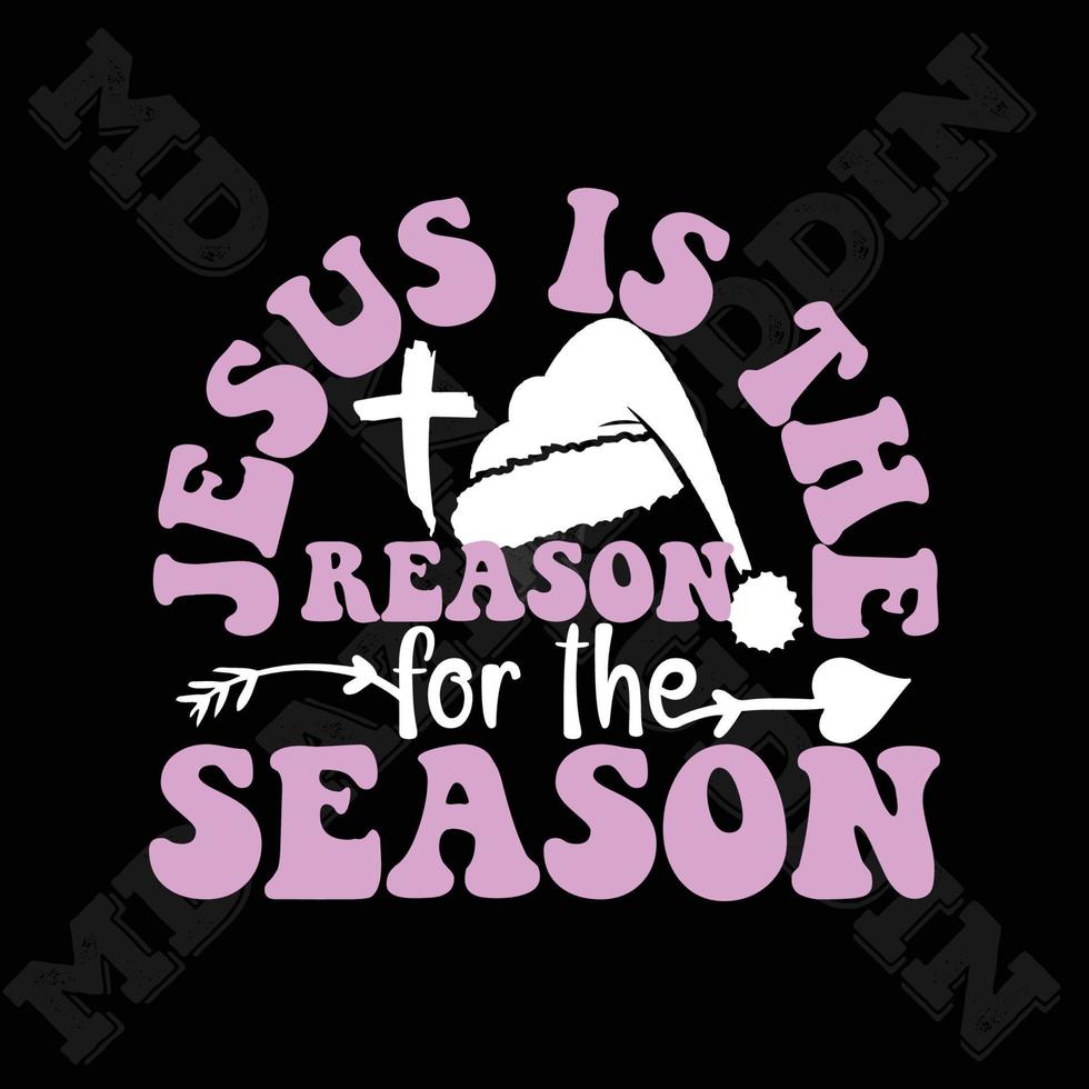 Jesus Is The Reason For The Season vector