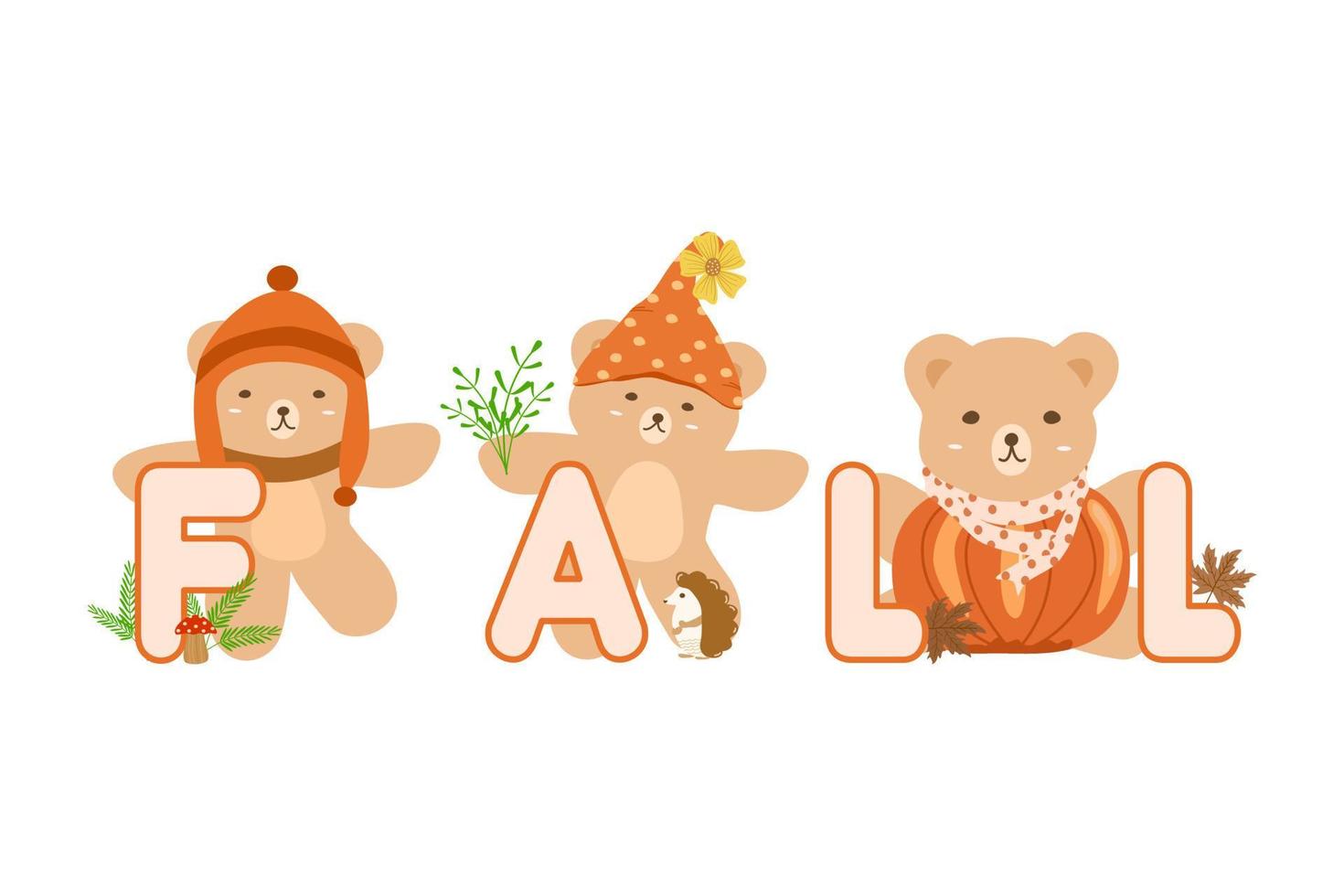 Vector  - Cute teddy bear on autumn dress with word Fall, green leaves, maple, pumpkin porcupine, mushroom. Can be use decorate any card, sticker, print, web.