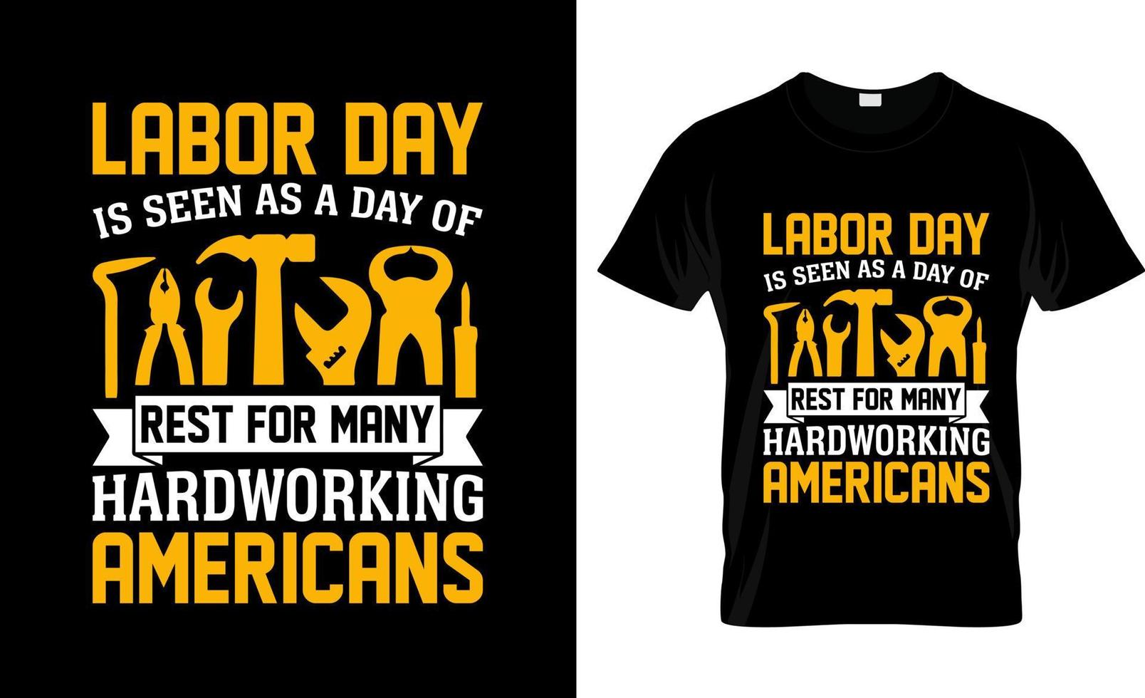 Labor Day  t-shirt design, Labor Day  t-shirt slogan and apparel design, Labor Day  typography, Labor Day  vector, Labor Day  illustration vector