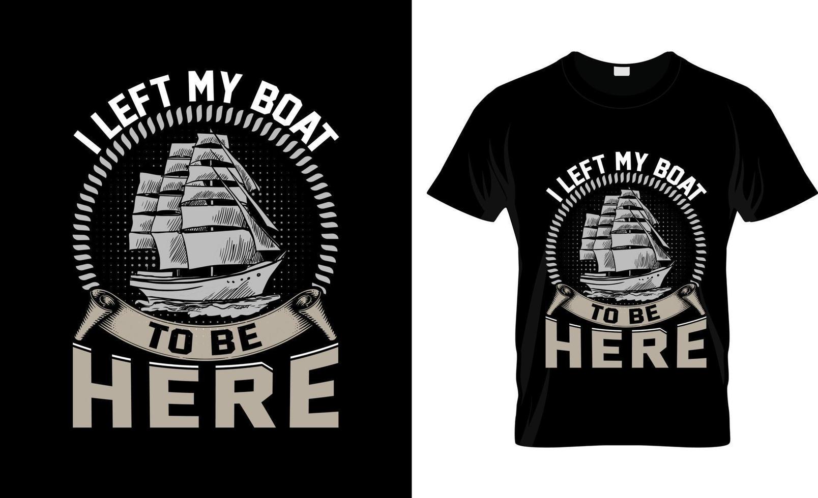 Sailing t-shirt design, Sailing t-shirt slogan and apparel design, Sailing typography, Sailing vector, Sailing illustration vector