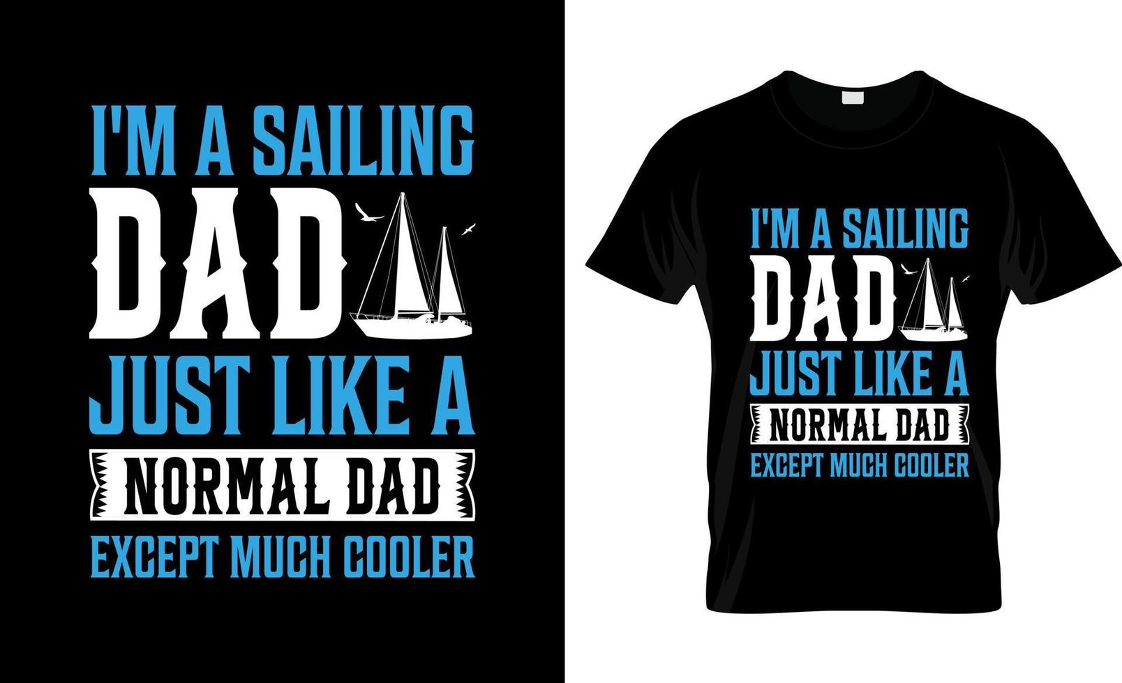 Sailing t-shirt design, Sailing t-shirt slogan and apparel design, Sailing typography, Sailing vector, Sailing illustration vector