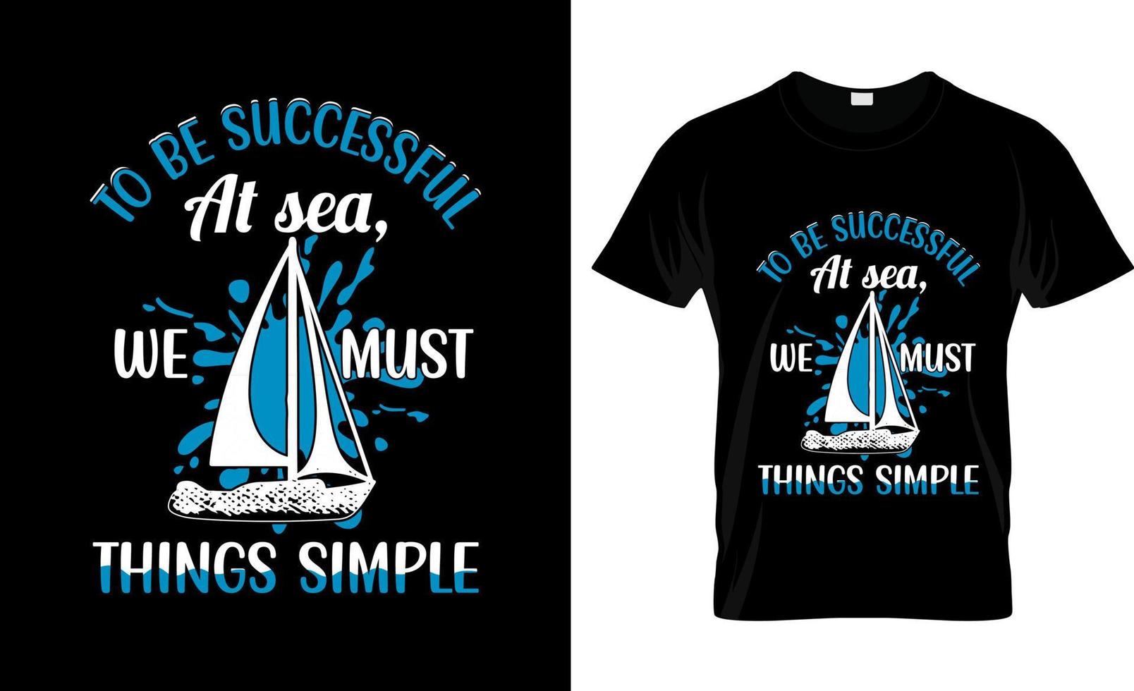 Sailing t-shirt design, Sailing t-shirt slogan and apparel design, Sailing typography, Sailing vector, Sailing illustration vector