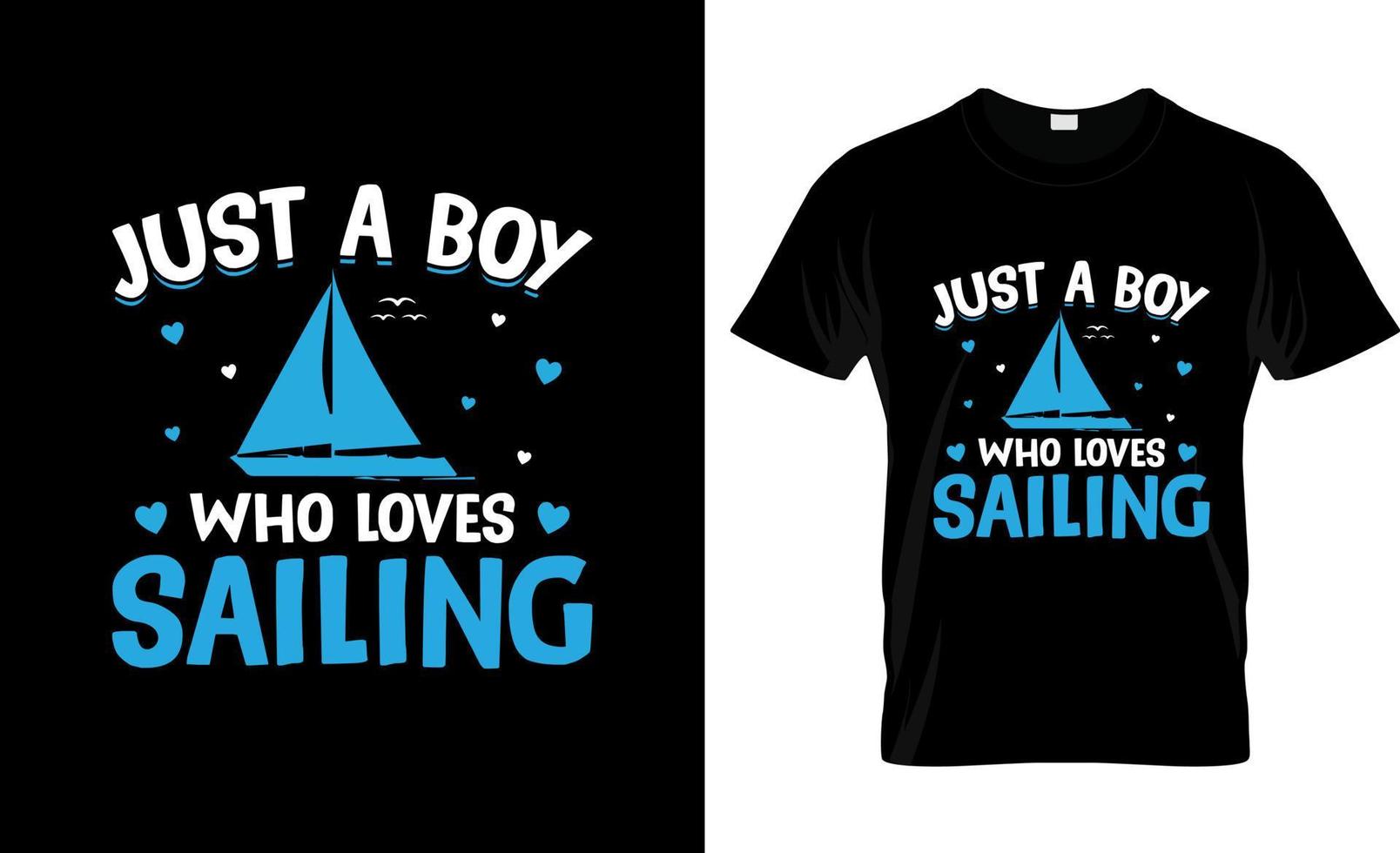 Sailing t-shirt design, Sailing t-shirt slogan and apparel design, Sailing typography, Sailing vector, Sailing illustration vector