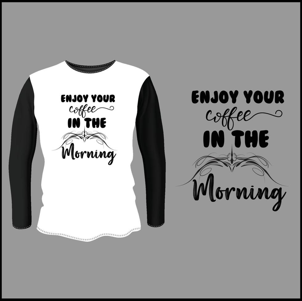 Coffee Typography T shirt Design With Vector