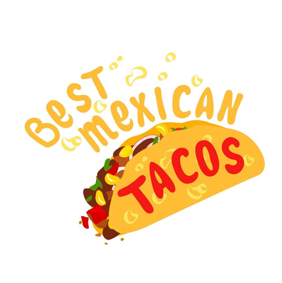 Hand drawn lettering quote. Best mexican taco. Vector stock illustration. Template for print design. Fast food menu. Isolated on a white background.