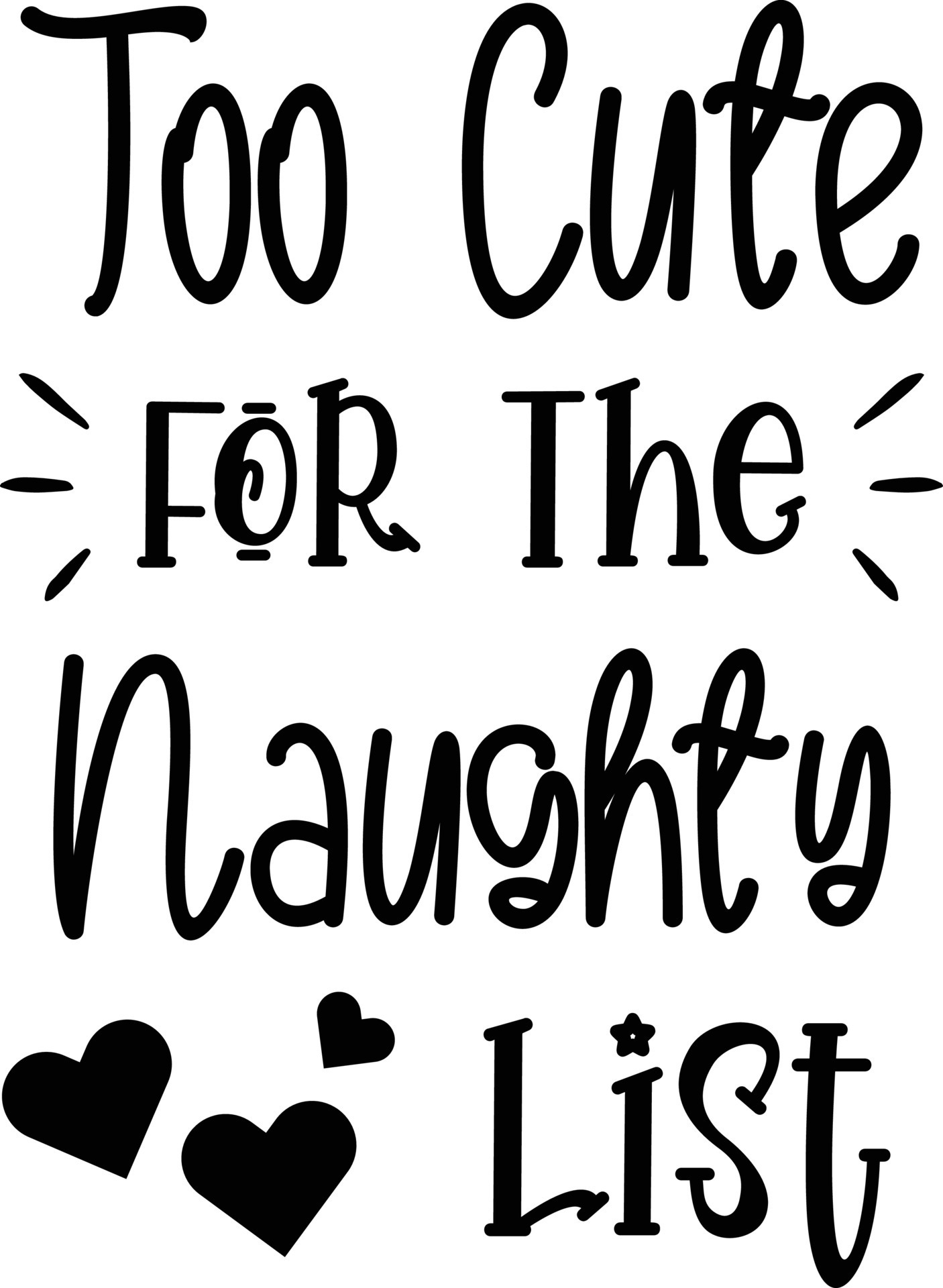 Too Cute For The Naughty List lettering and quote illustration ...