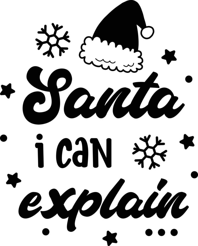 Dear Santa I Can Explain lettering and quote illustration vector