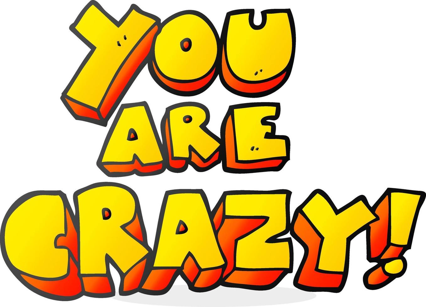 you are crazy cartoon symbol vector