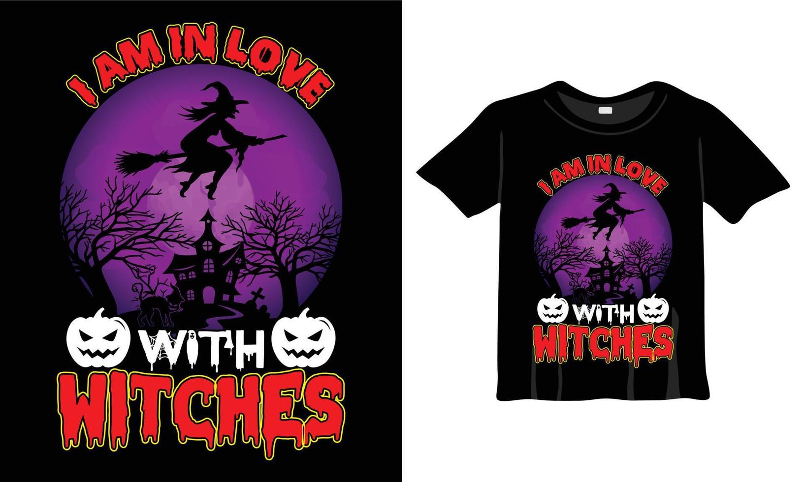 I am in love with witches T-Shirt Design Template. Halloween T-Shirt with Night, Moon, Witch. Night background T-Shirt for print. vector