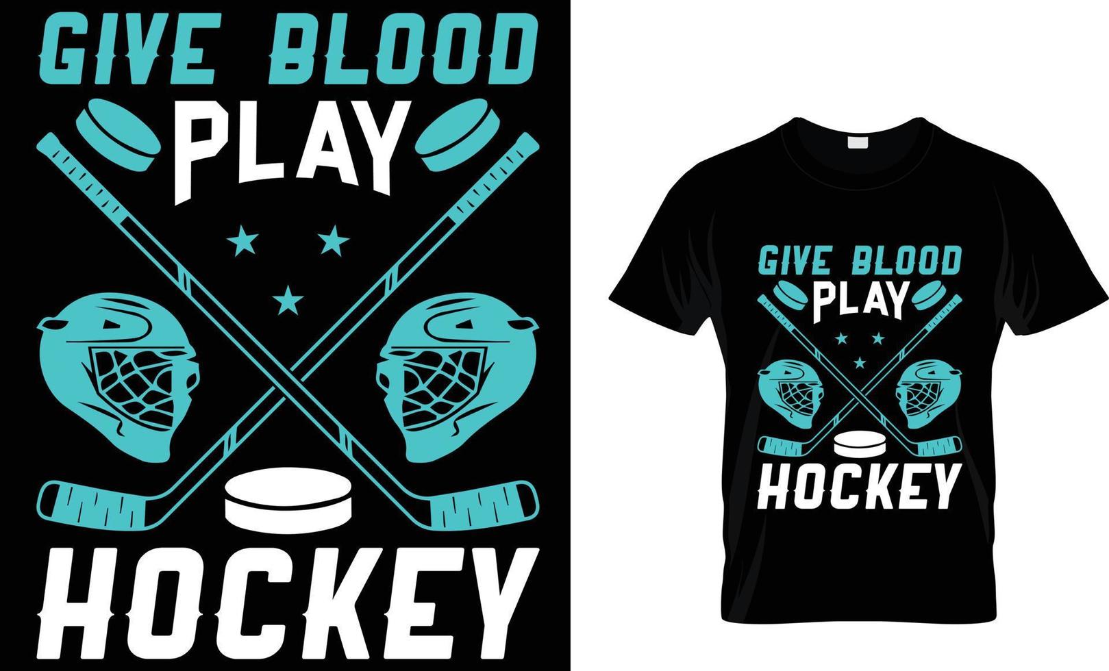 Ice hockey t-shirt design vector graphic. Give blood play hockey ...