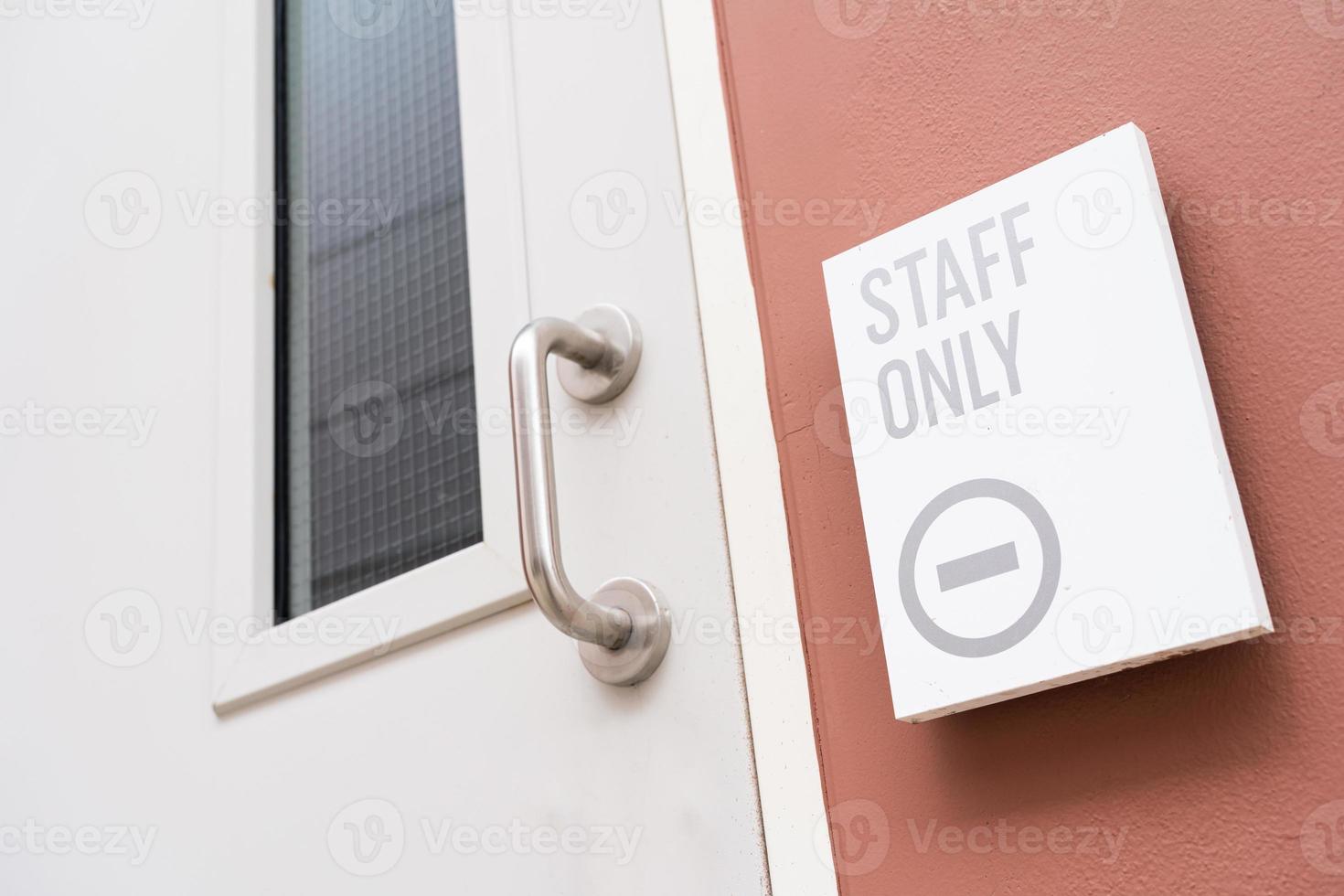 Staff Only Room. Staff only signs. staff only door signs outside photo