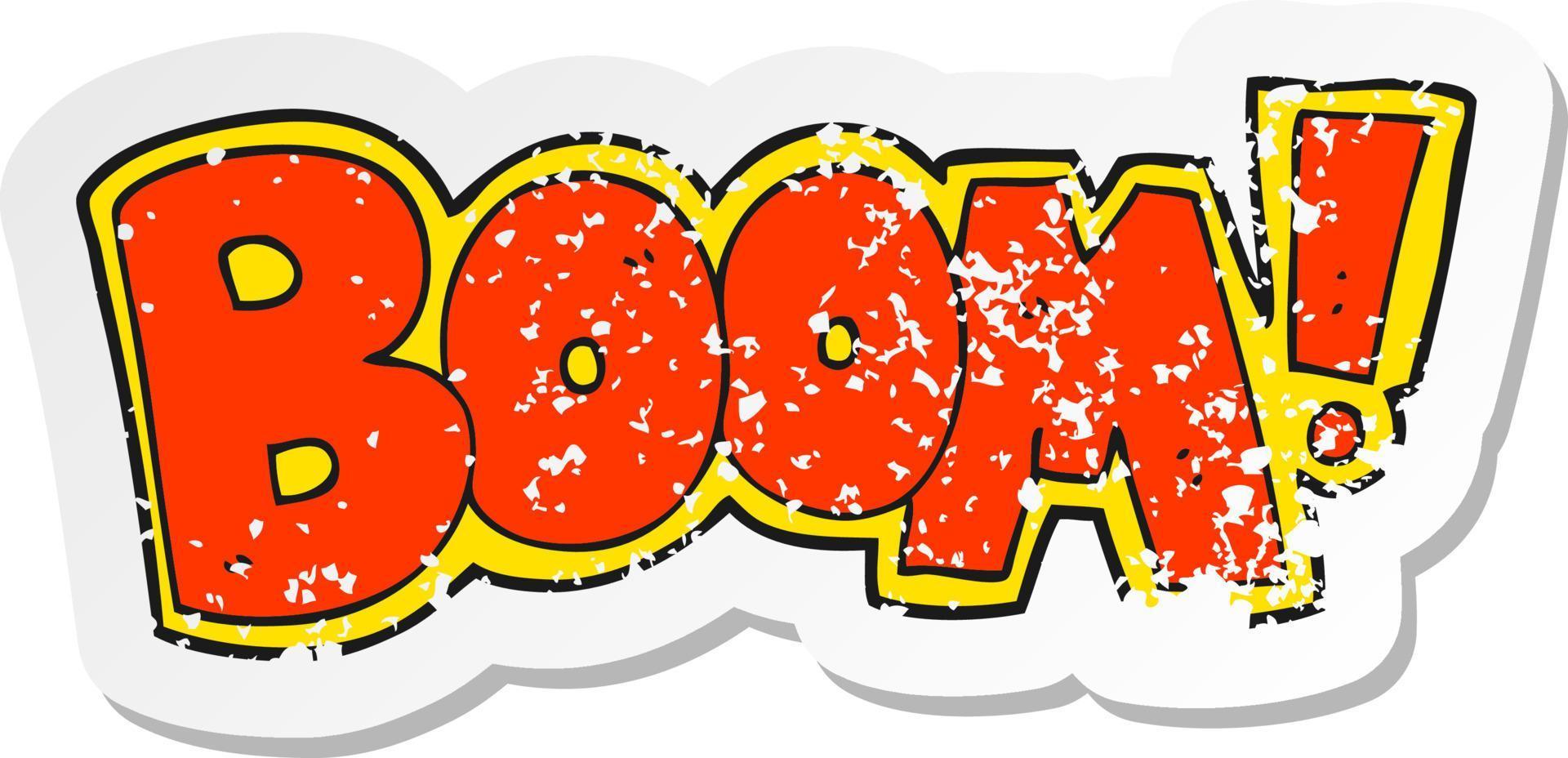 retro distressed sticker of a cartoon boom symbol vector