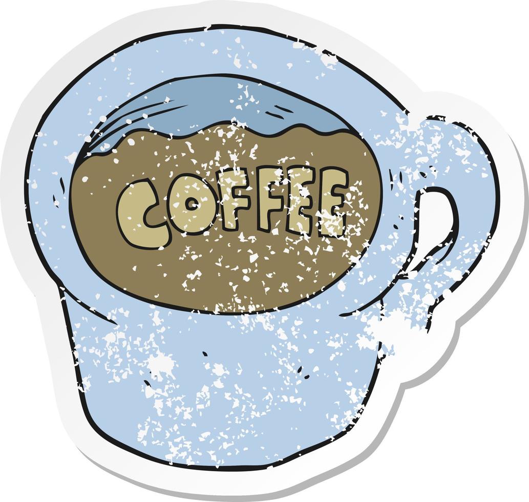 retro distressed sticker of a cartoon coffee mug vector