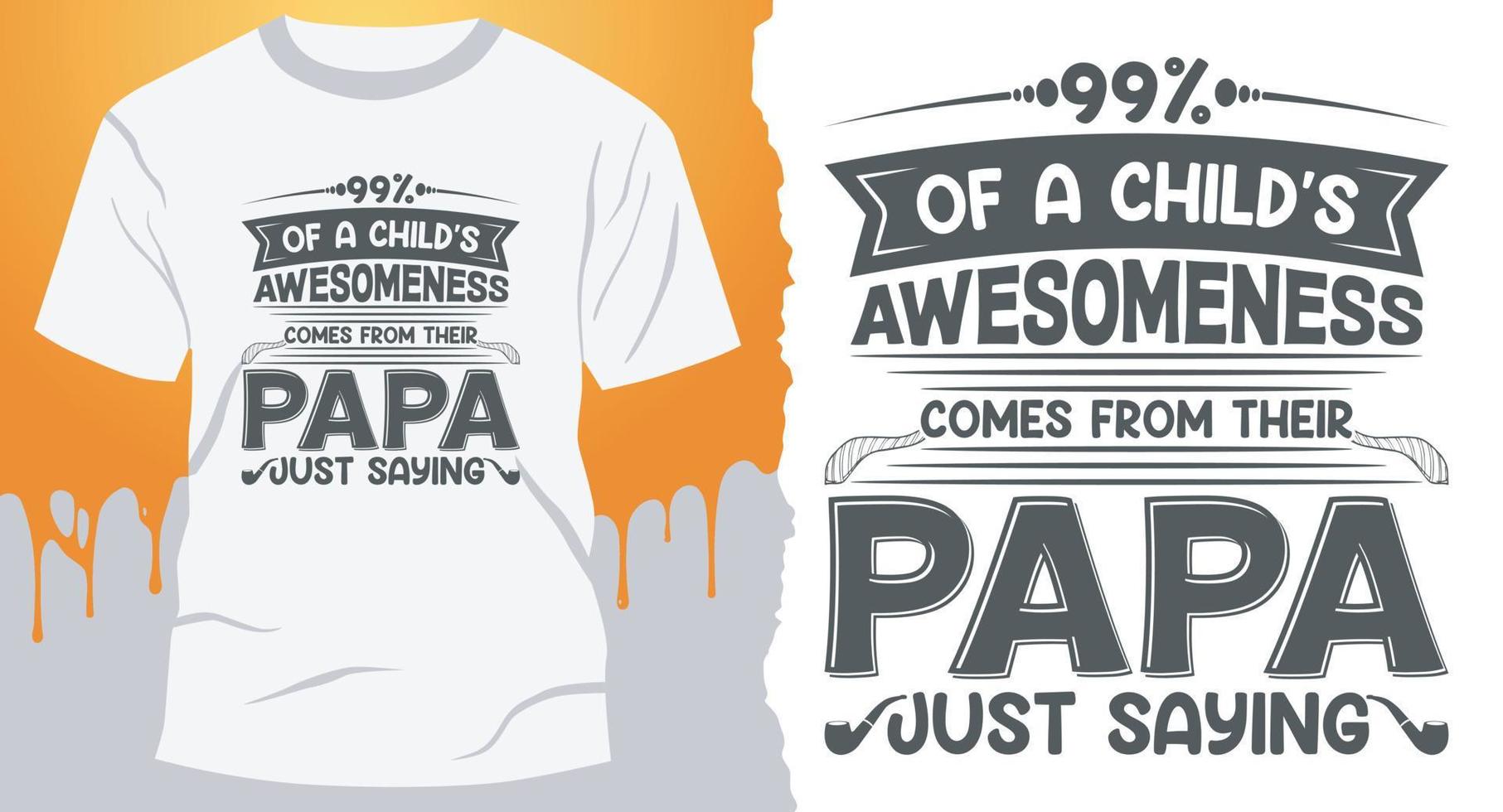 Fater's Day T-Shirt Design.  Best Vector Design for Father's Day T-Shirt
