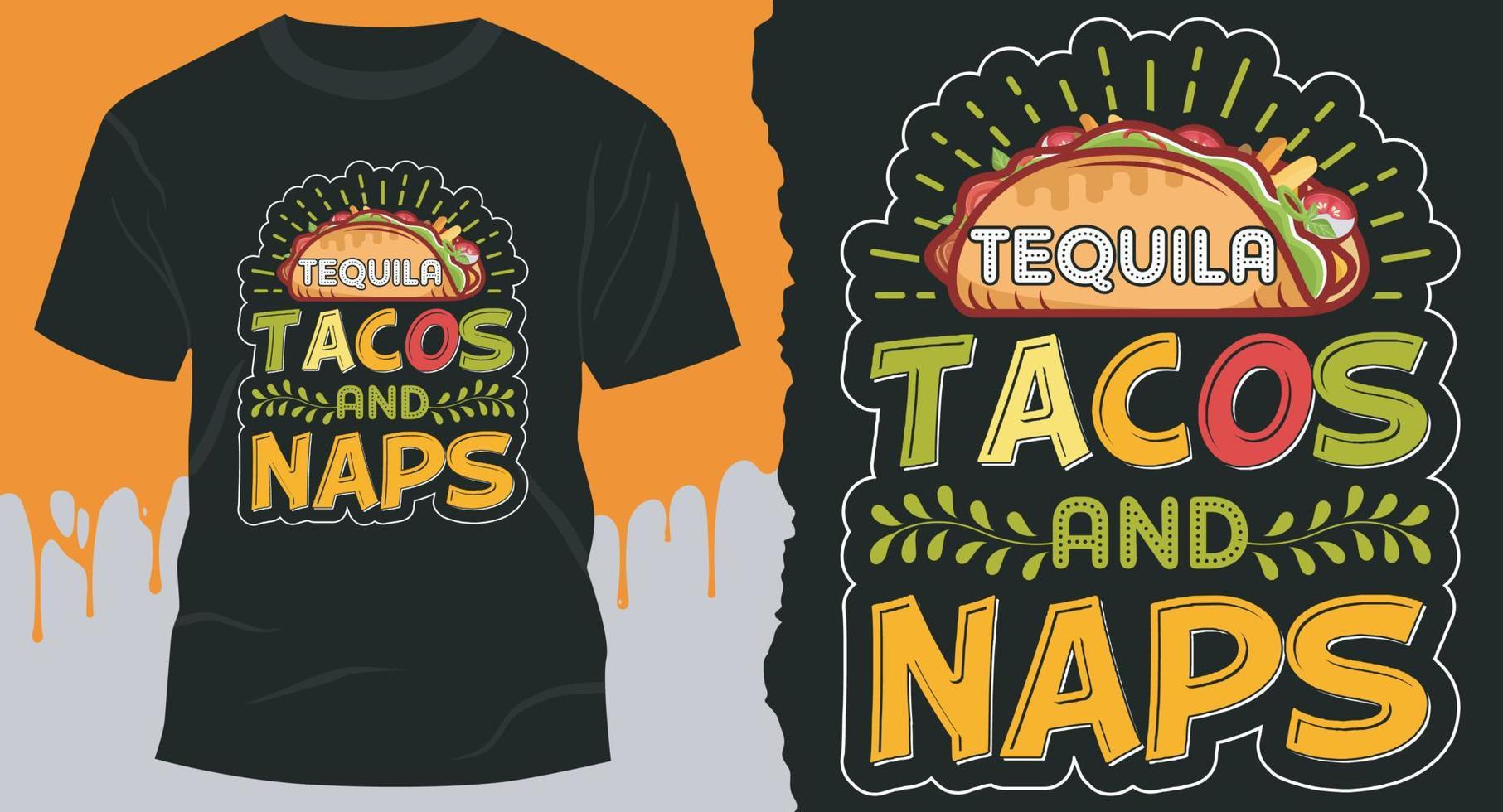 tacos de tequila y siestas. idea de camiseta para el mejor taco vector