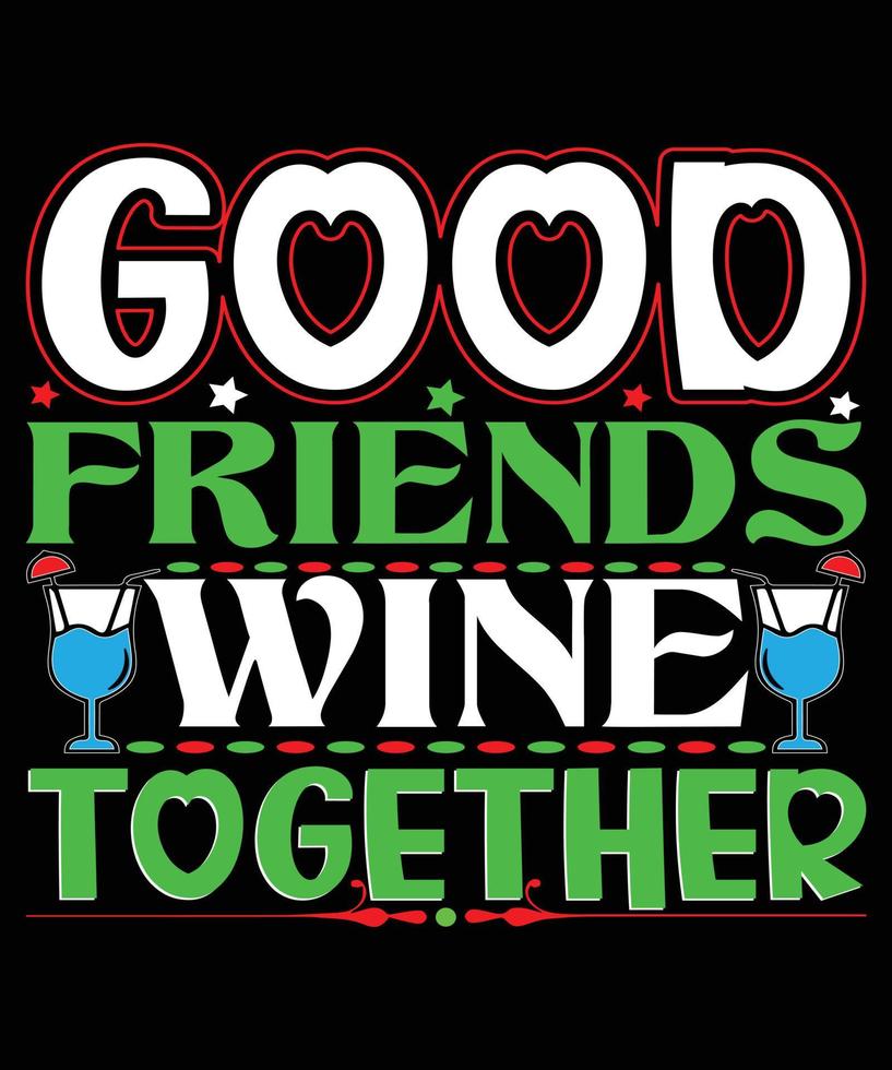 The Best Wine Quotes T-Shirt Design.Basic RGB vector