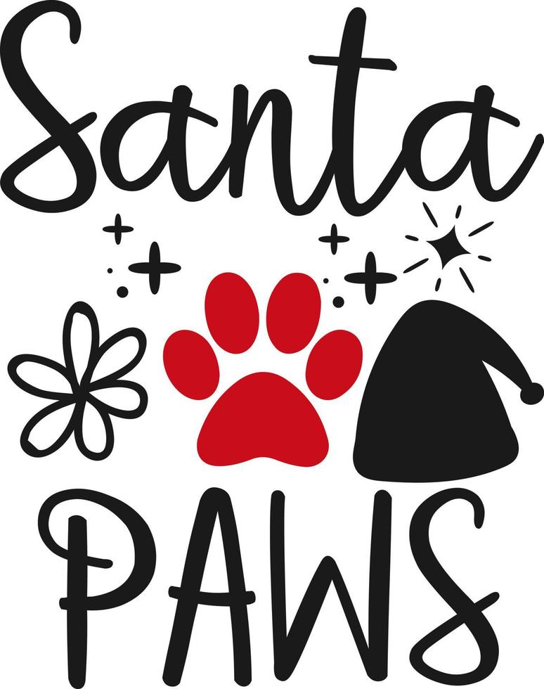 Santa paws. Funny Christmas dog saying vector illustration design isolated on white background. Xmas holidays pet or cat paw sign phrase. Santa paws quotes. Print for card, gift,  t shirt