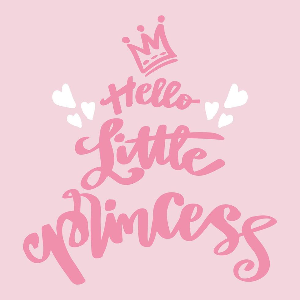 hola pequeña princesa letras a mano. vector