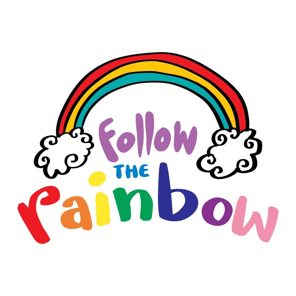 Follow the rainbow hand lettering. vector