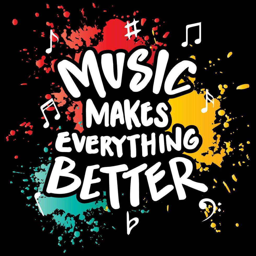 Music makes everything better. vector