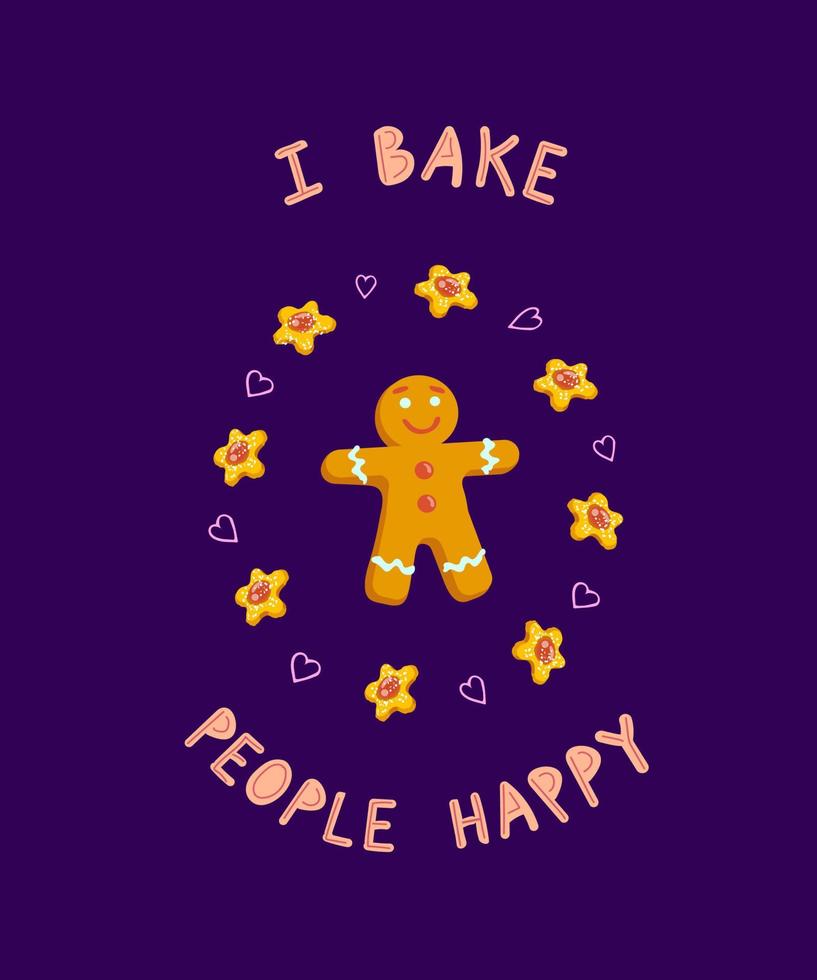 Cute Humorous Statement I Bake People Happy. Print Design With Gingerbread Man vector