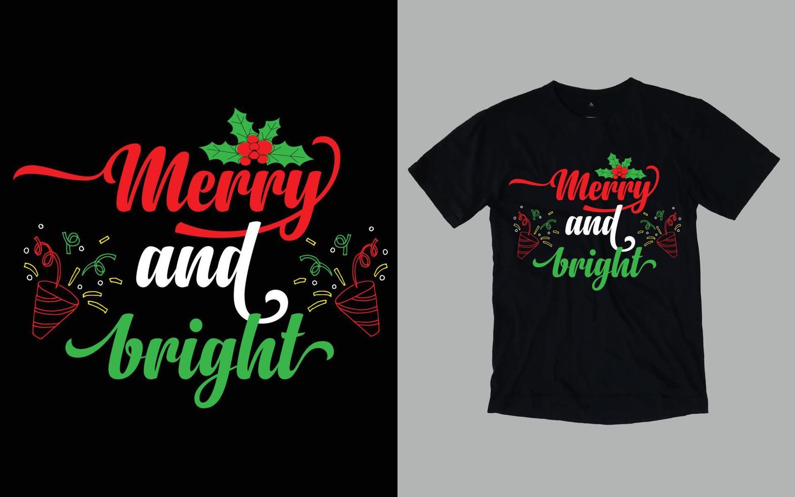 Christmas Day Typography and Graphic T-shirt Design vector