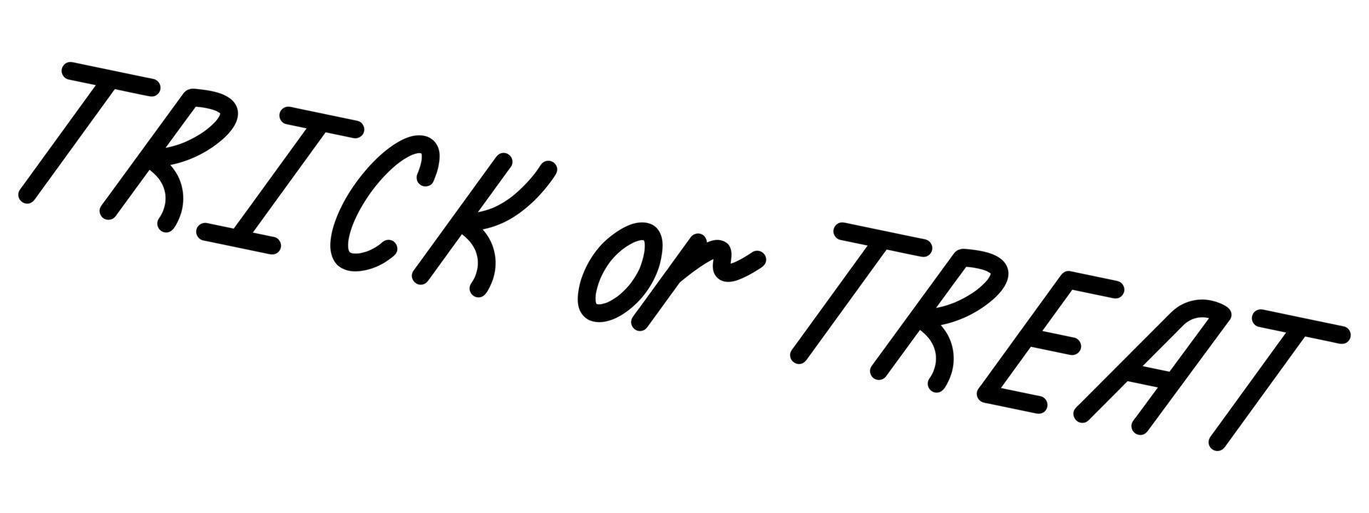 Trick or treat. Lettering. Silhouette. Vector illustration. Outline on an isolated white background. Halloween lettering. Intimidating slogan. Comic text. Idea for web design.