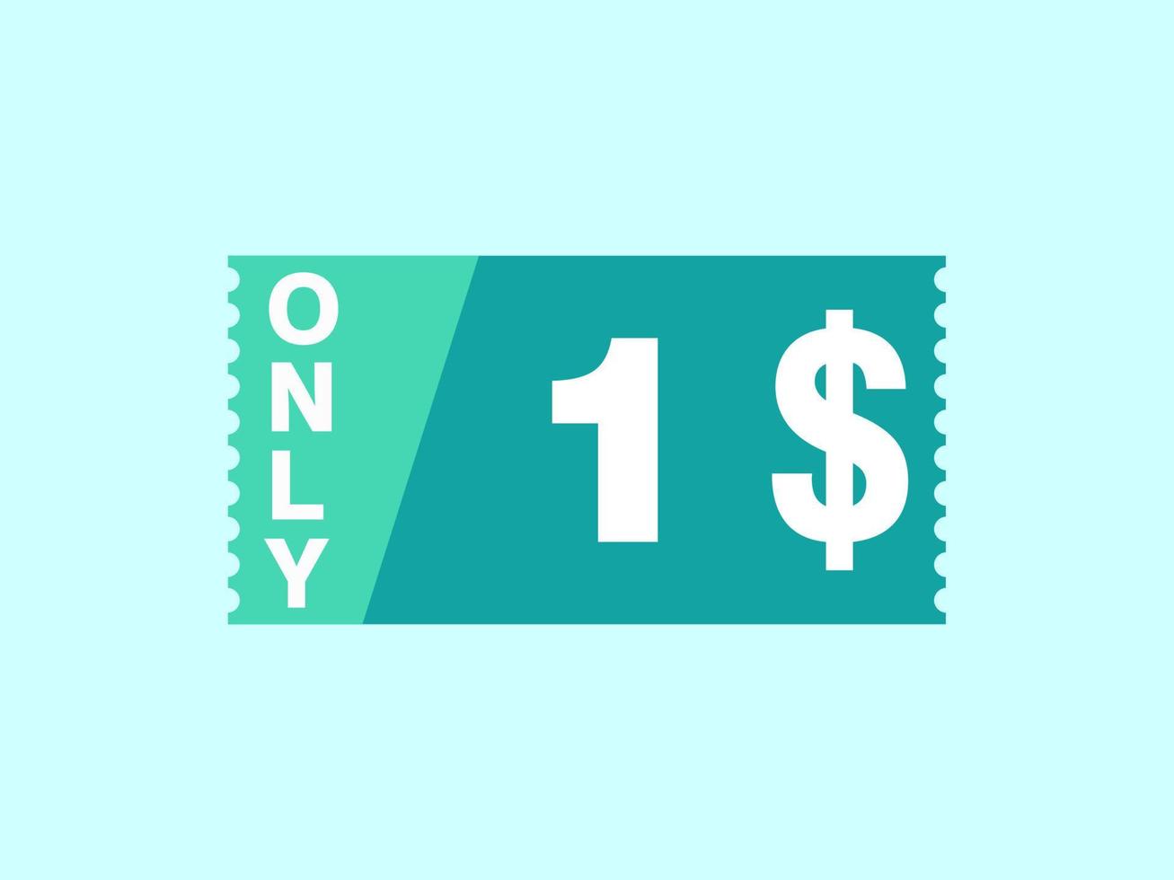 1 Dollar Only Coupon sign or Label or discount voucher Money Saving label, with coupon vector illustration summer offer ends weekend holiday