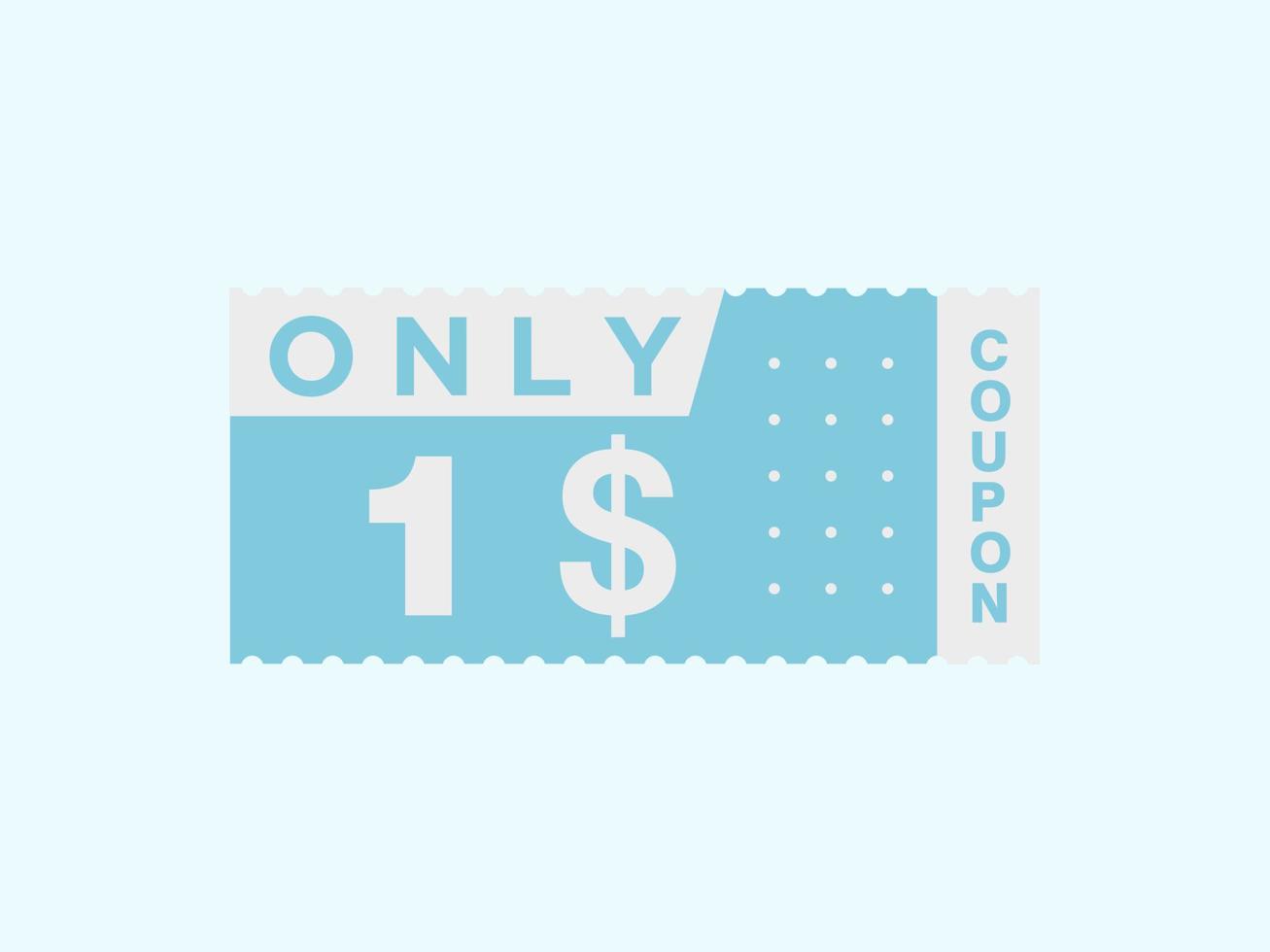 1 Dollar Only Coupon sign or Label or discount voucher Money Saving label, with coupon vector illustration summer offer ends weekend holiday