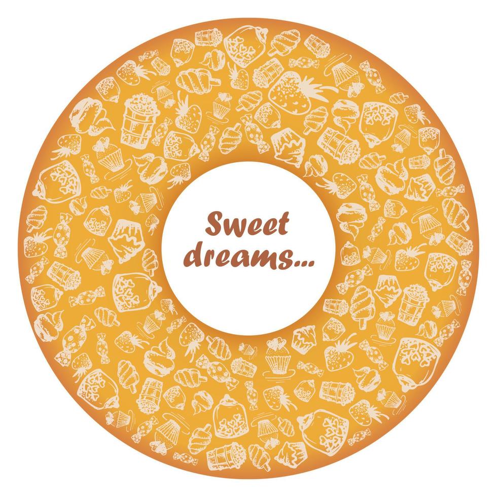 Set of hand-painted doodle icons with food, ice cream, muffins, sweets, fruits. Filled in shape of donut ring Text Sweet dreams vector