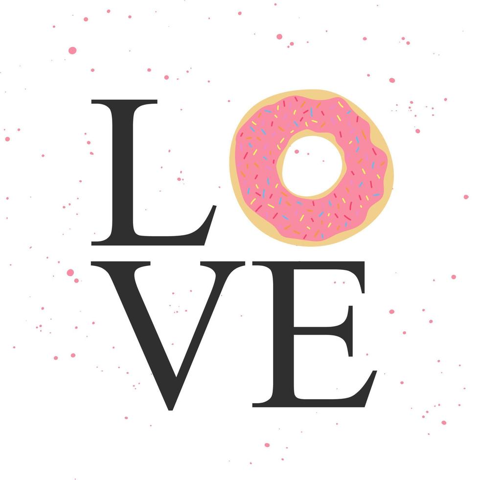 tarjeta vectorial con elemento de diseño tipográfico para tarjetas de felicitación, decoración, banner, menú, impresiones y carteles. amor con donut. vector