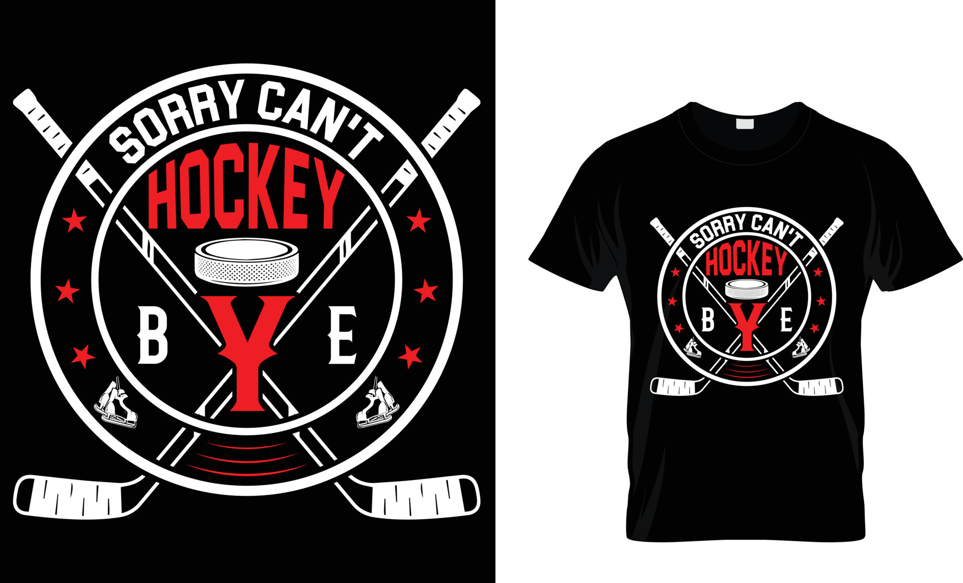 Ice hockey t-shirt design vector graphic. Sorry can't hockey bye ...