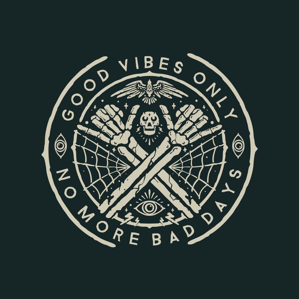 Good vibes only no more bad days badge illustration 12473078 vector art