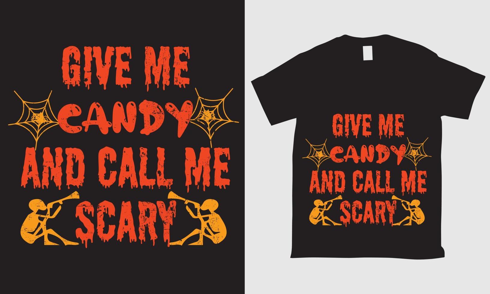 dame dulces y llámame diseño de camiseta de tipografía grunge aterrador vector