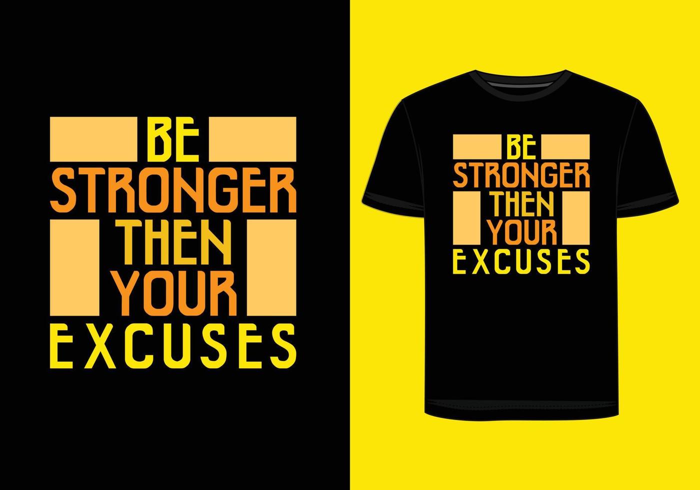 Be Stronger Then Your Excuses vector