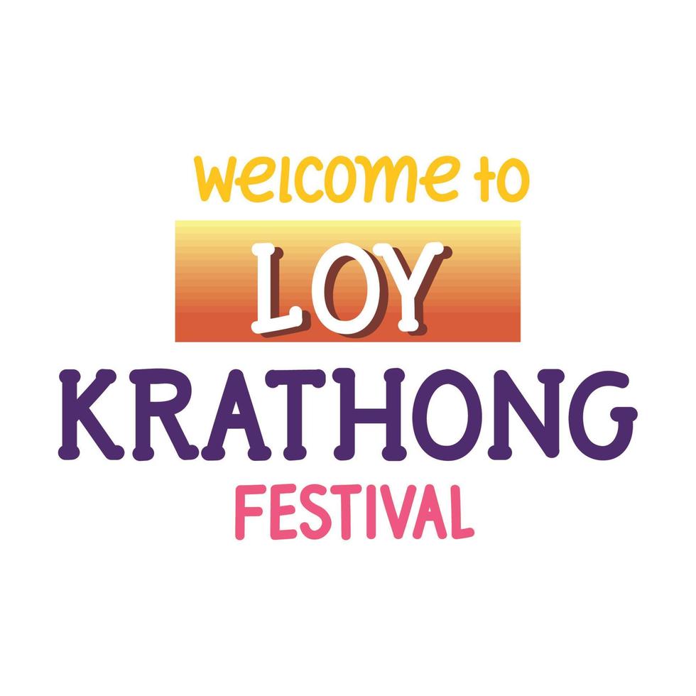 welcome to loy krathong lettering vector