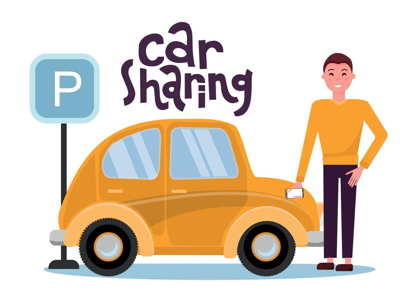 Attractive young man holding mobile phone rents a car in the parking lot online. New yellow car stands at the parking sign. Carsharing concent. Vector flat cartoon illustration with lettering.