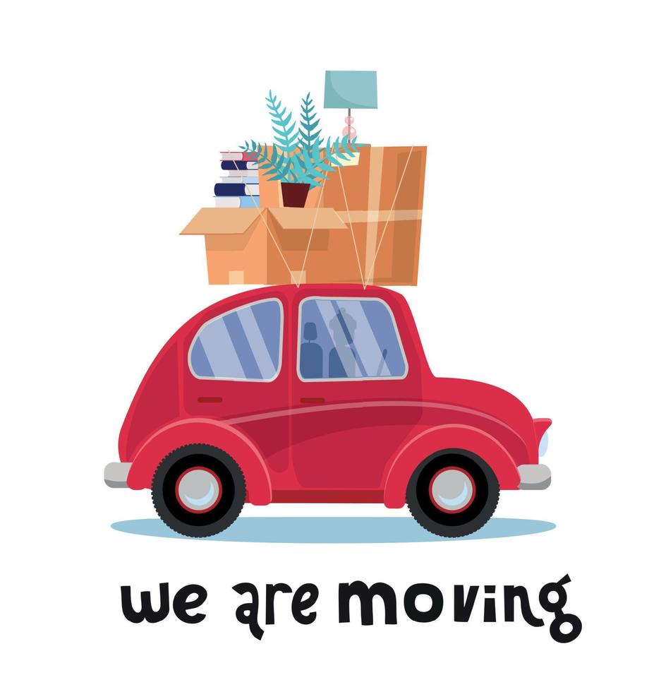 We are moving lettering concept. Small red car with boxes on the roof with furniture, lamp, books, plant. Moving home. Pile of stacked on vehicle. Vector flat illustration isolated on white background