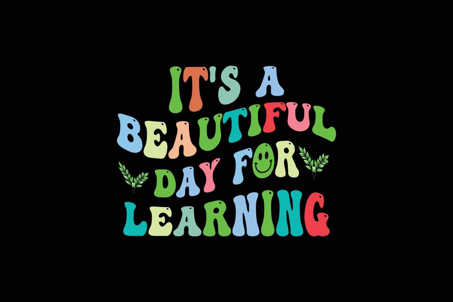 It's beautiful day for learning retro t shirt design vector
