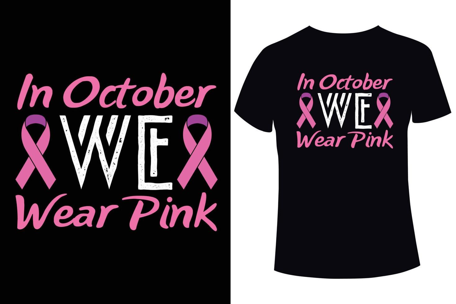 In october we wear pink, Breast cancer awareness. breast cancer t shirt design templates vector